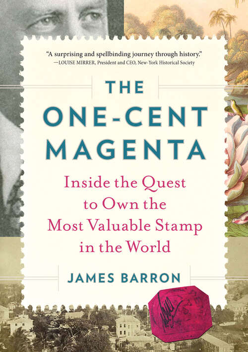 Book cover of The One-Cent Magenta: Inside the Quest to Own the Most Valuable Stamp in the World