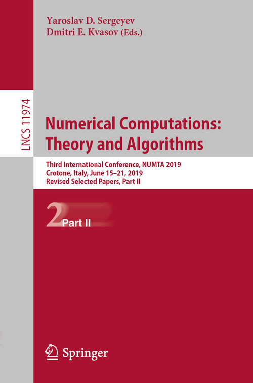 Book cover of Numerical Computations: Third International Conference, NUMTA 2019, Crotone, Italy, June 15–21, 2019, Revised Selected Papers, Part II (1st ed. 2020) (Lecture Notes in Computer Science #11974)