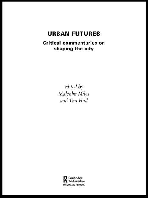 Book cover of Urban Futures: Critical Commentaries on Shaping Cities