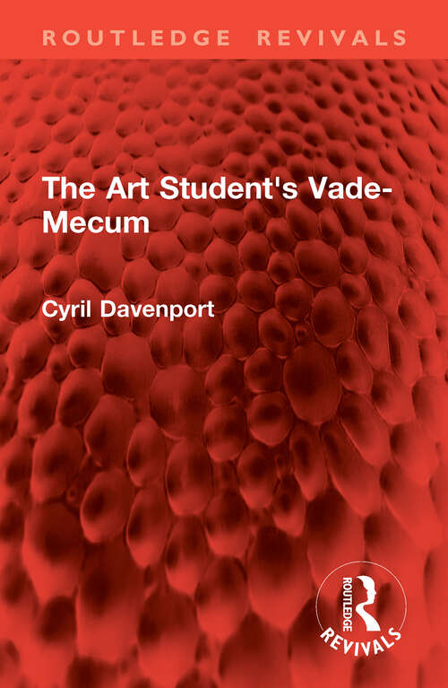 Book cover of The Art Student's Vade-Mecum (Routledge Revivals)