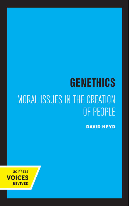 Book cover of Genethics: Moral Issues in the Creation of People