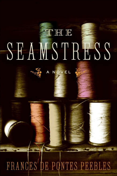 Book cover of The Seamstress: A Novel