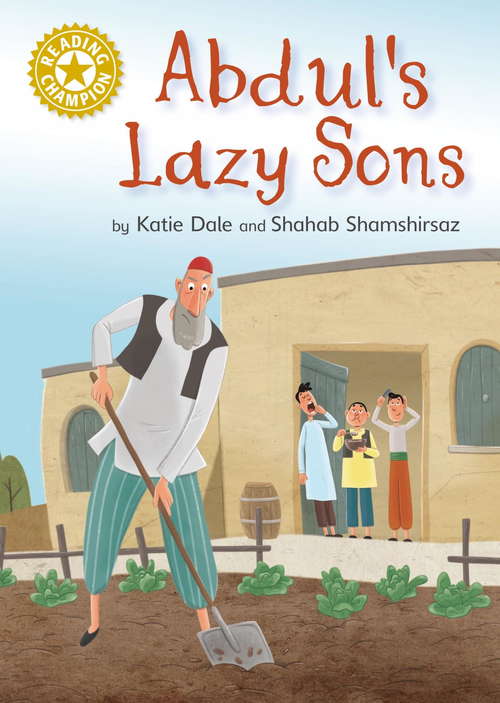 Book cover of Abdul's Lazy Sons: Independent Reading Gold 9 (Reading Champion #206)