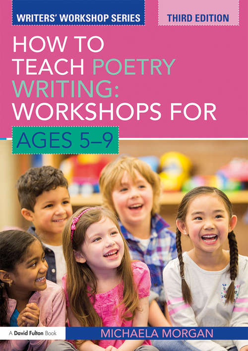 Book cover of How to Teach Poetry Writing: Workshops For Ages 5-9 (3) (Writers' Workshop)