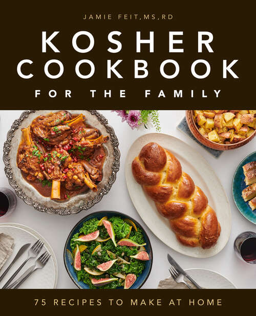 Book cover of Kosher Cookbook for the Family: 75 Recipes to Make at Home