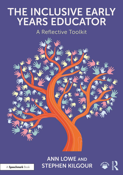 Book cover of The Inclusive Early Years Educator: A Reflective Toolkit