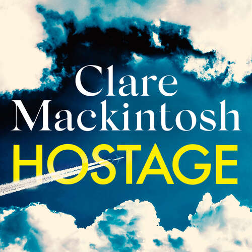 Book cover of Hostage: The emotional 'what would you do?' thriller from the Sunday Times bestseller