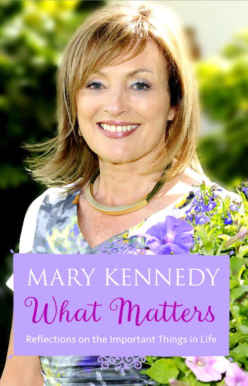 Book cover of What Matters: Reflections on Important Things in Life
