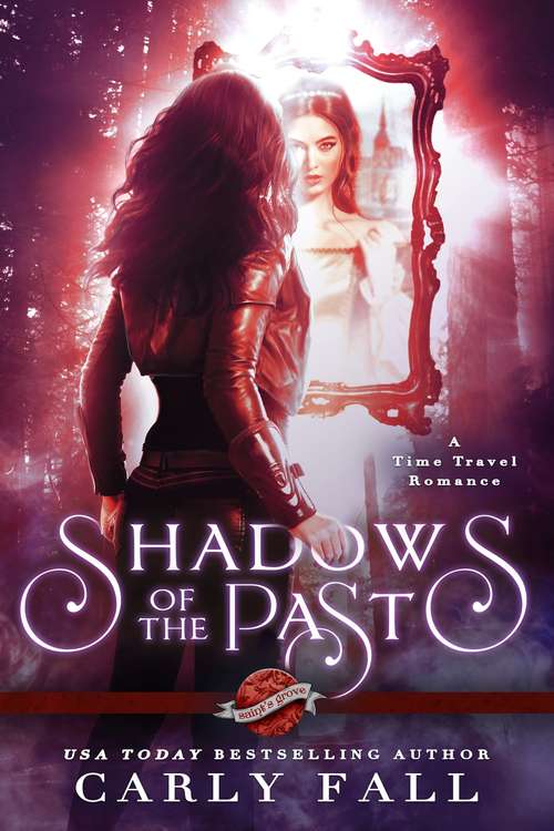 Book cover of Shadows of the Past (A Time Travel Romance): A Saint's Grove Novel