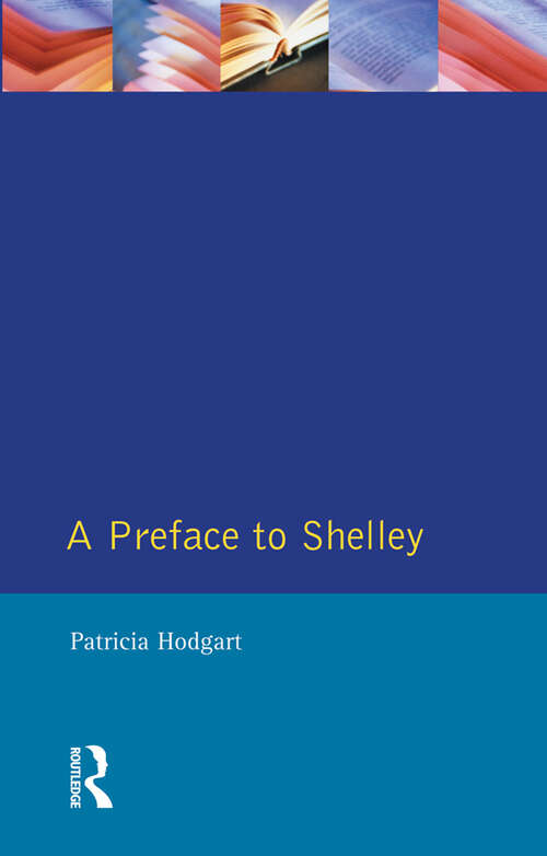 Book cover of A Preface to Shelley (Preface Books)