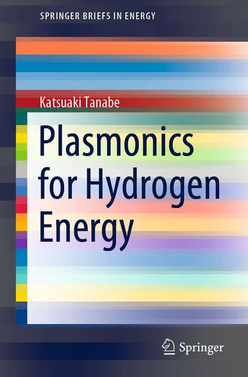 Book cover of Plasmonics for Hydrogen Energy (1st ed. 2022) (SpringerBriefs in Energy)