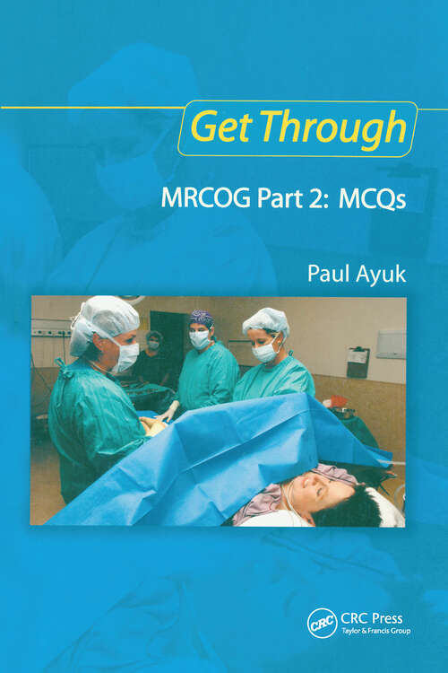 Book cover of Get Through MRCOG Part 2: MCQs (Get Through)