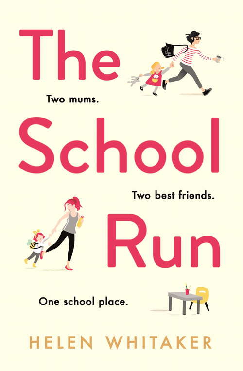 Book cover of The School Run: A laugh-out-loud novel full of humour and heart