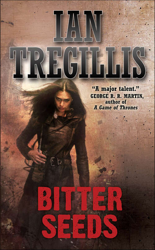 Book cover of Bitter Seeds: Bitter Seeds, The Coldest War, Necessary Evil (The Milkweek Triptych #1)