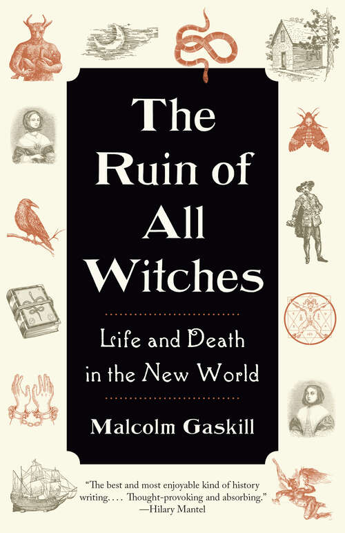 Book cover of The Ruin of All Witches: Life and Death in the New World