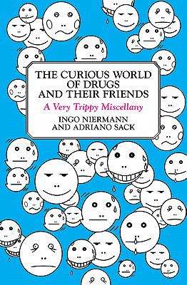 Book cover of The Curious World of Drugs and Their Friends