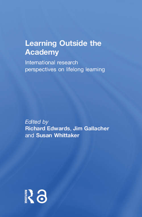 Book cover of Learning Outside the Academy: International Research Perspectives on Lifelong Learning