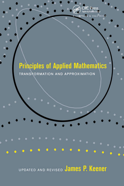 Book cover of Principles Of Applied Mathematics: Transformation and Approximation (2)