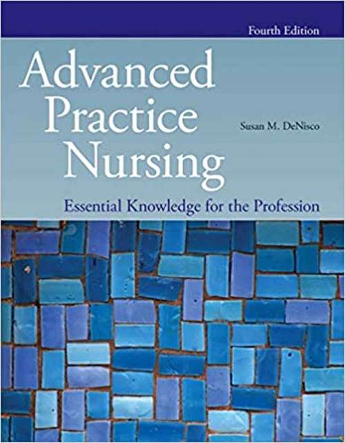 Book cover of Advanced Practice Nursing Essential Knowledge For The Profession (Fourth Edition)