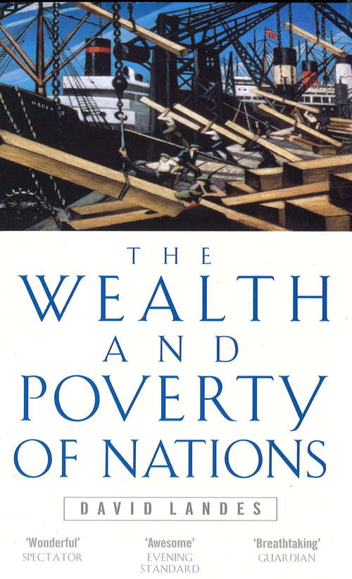 Book cover of Wealth And Poverty Of Nations: Why Some Are So Rich And Some So Poor