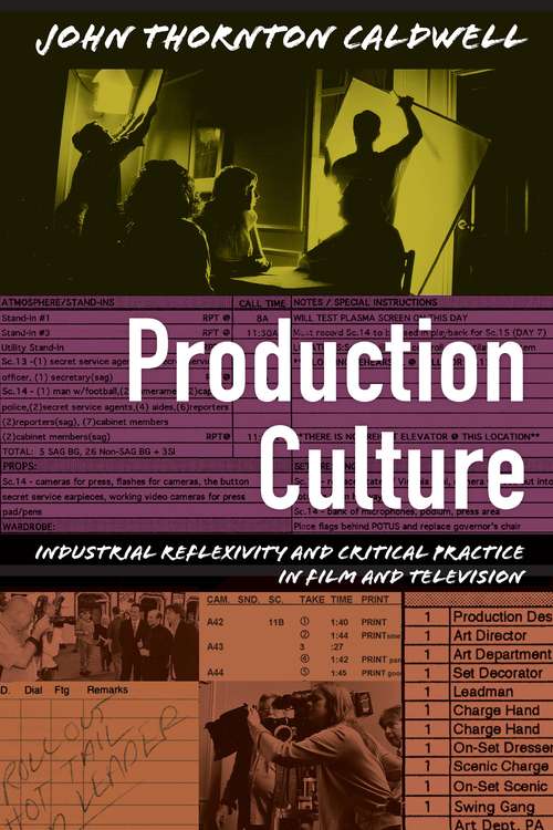 Book cover of Production Culture: Industrial Reflexivity and Critical Practice in Film and Television