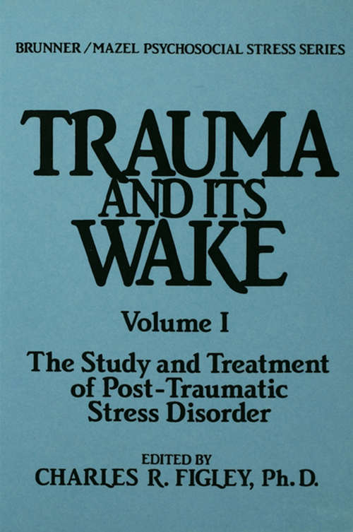 Book cover of Trauma And Its Wake (Psychosocial Stress Series)