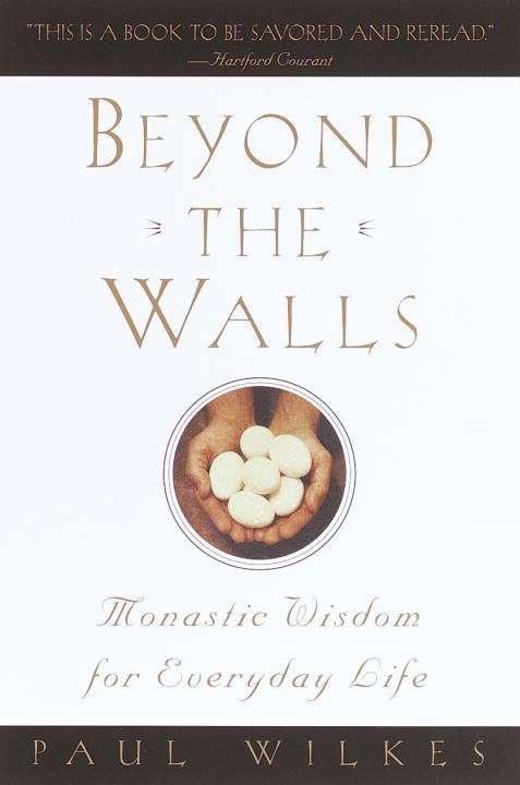 Book cover of Beyond the Walls: Monastic Wisdom for Everyday Life