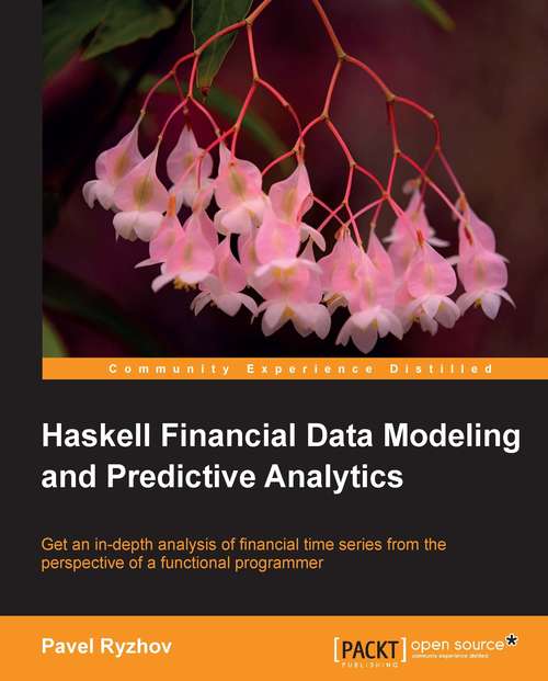 Book cover of Haskell Financial Data Modeling and Predictive Analytics