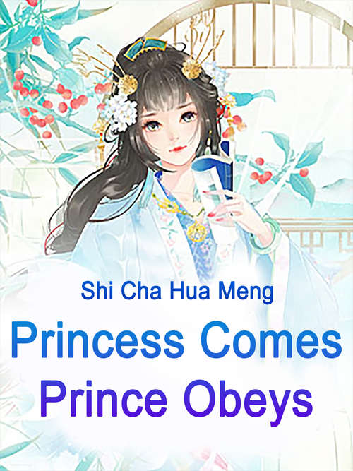 Book cover of Princess Comes, Prince Obeys: Volume 4 (Volume 4 #4)