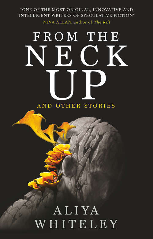 Book cover of From the Neck Up and Other Stories