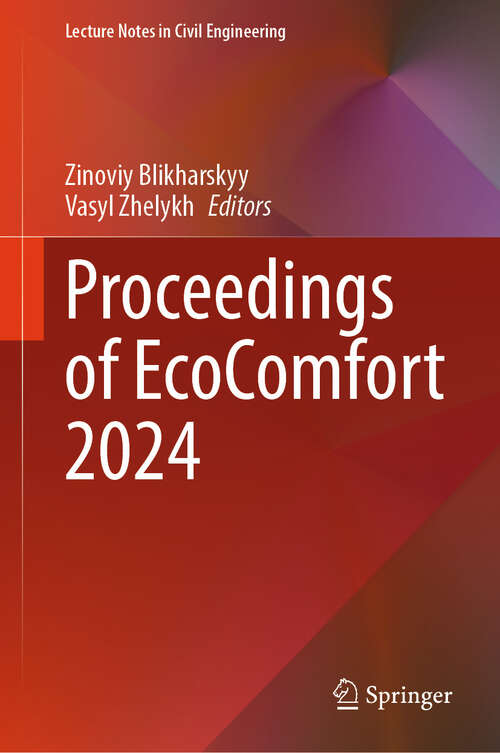 Book cover of Proceedings of EcoComfort 2024 (2024) (Lecture Notes in Civil Engineering #604)