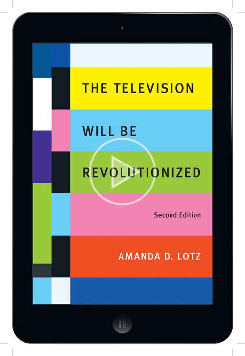 Book cover of The Television Will Be Revolutionized, Second Edition (2)