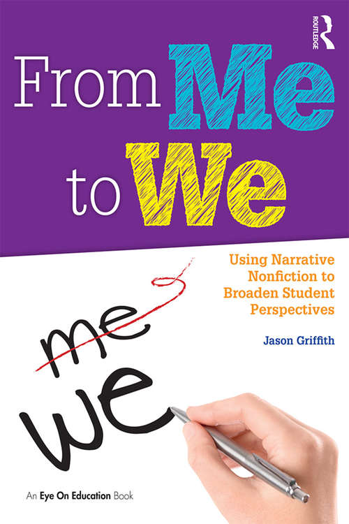 Book cover of From Me to We: Using Narrative Nonfiction to Broaden Student Perspectives