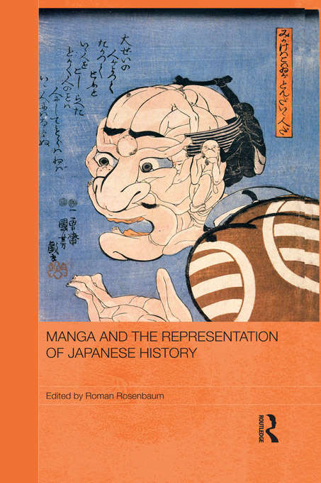 Book cover of Manga and the Representation of Japanese History (Routledge Contemporary Japan Series)