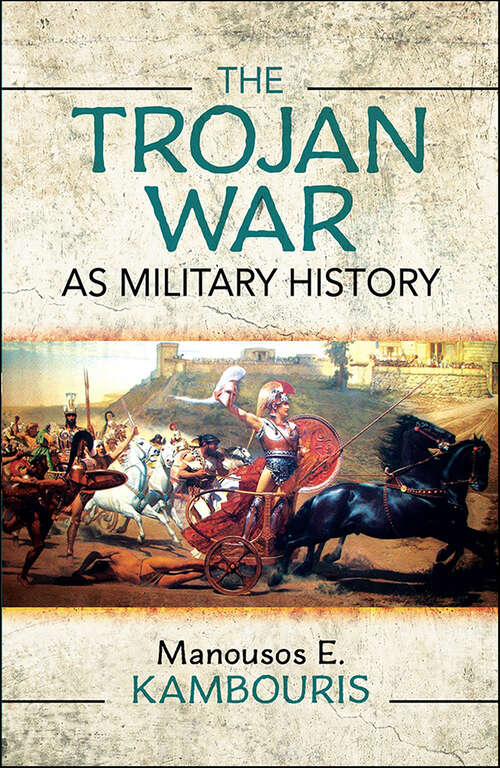 Book cover of The Trojan War as Military History