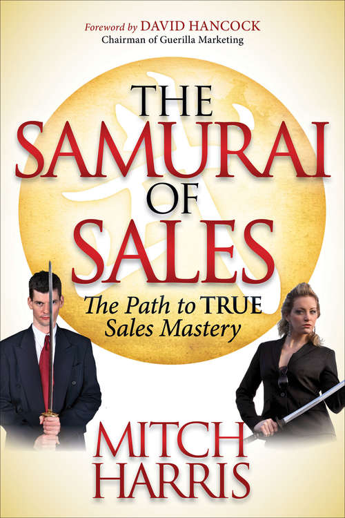 Book cover of The Samurai of Sales: The Path to True Sales Mastery