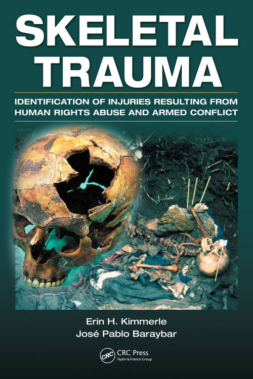 Book cover of Skeletal Trauma: Identification of Injuries Resulting from Human Rights Abuse and Armed Conflict