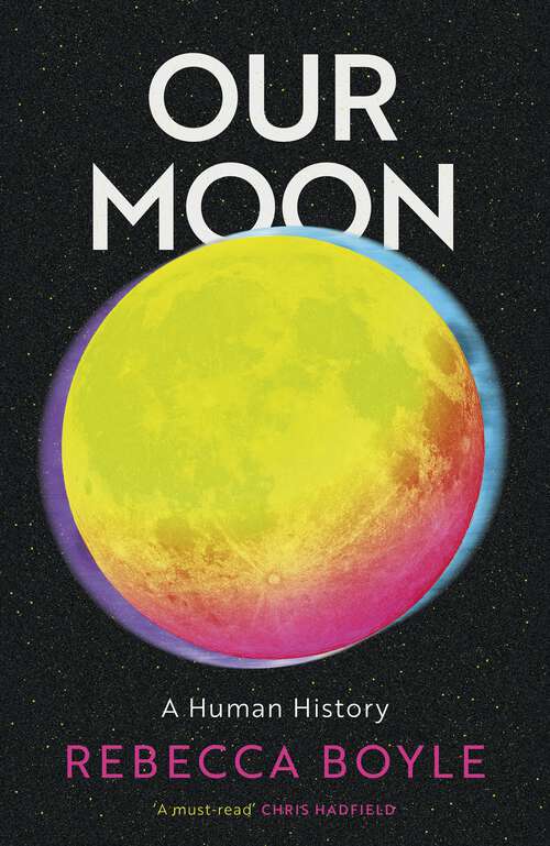 Book cover of Our Moon: A Human History