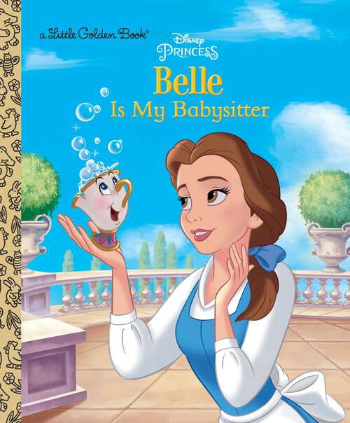 Book cover of Belle is My Babysitter (Little Golden Book)