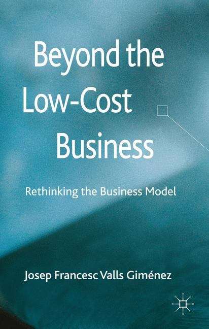 Book cover of Beyond the Low-Cost Business: Rethinking the Business Model