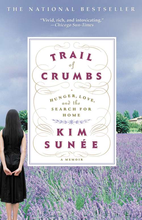 Book cover of Trail of Crumbs: Hunger, Love, and the Search for Home