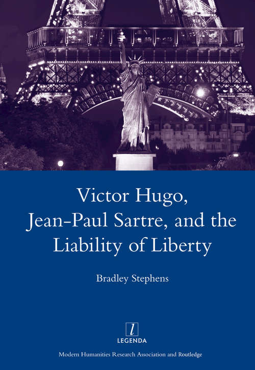 Book cover of Victor Hugo, Jean-Paul Sartre, and the Liability of Liberty
