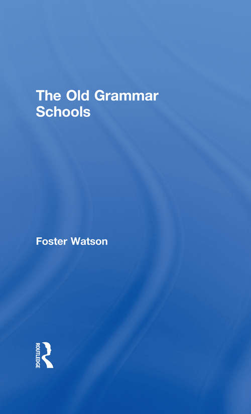 Book cover of The Old Grammar Schools
