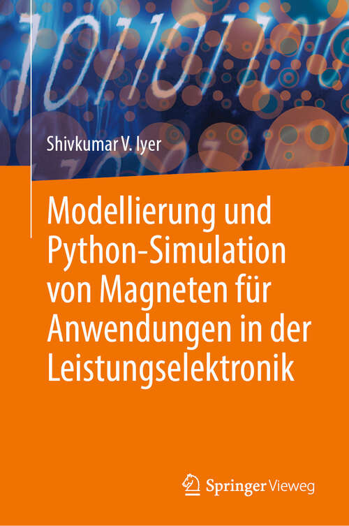 Book cover of Modellierung und Python-Simulation von Magneten für Anwendungen in der Leistungselektronik (2024)