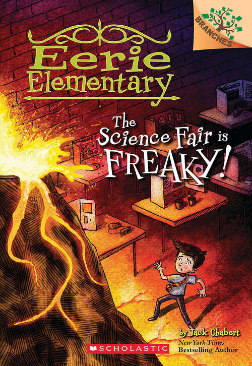 Book cover of The Science Fair is Freaky!: A Branches Book (Eerie Elementary #4)