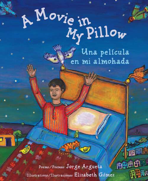 Book cover of A Movie in My Pillow / Una película en mi almohada: Una Película En Me Almohada