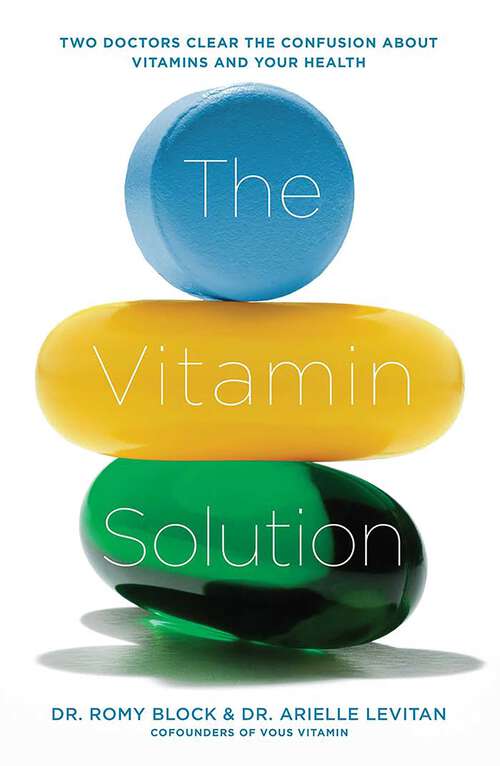 Book cover of The Vitamin Solution: Two Doctors Clear the Confusion about Vitamins and Your Health