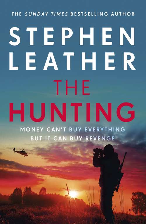 Book cover of The Hunting: An explosive thriller from the bestselling author of the Dan 'Spider' Shepherd series