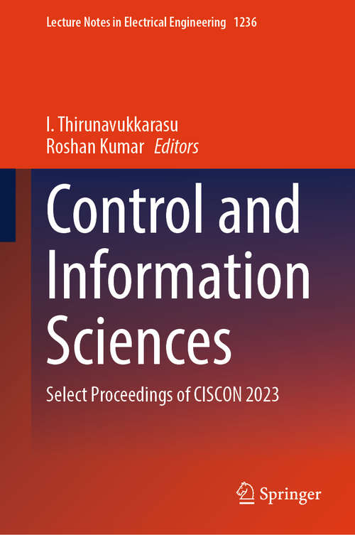 Book cover of Control and Information Sciences: Select Proceedings of CISCON 2023 (Lecture Notes in Electrical Engineering #1236)