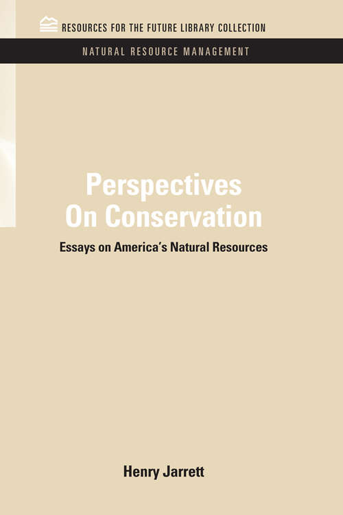 Book cover of Perspectives On Conservation: Essays on America's Natural Resources (RFF Natural Resource Management Set)